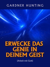 Erwecke das Genie in deinem Geist (Übersetzt) - Gardner Hunting