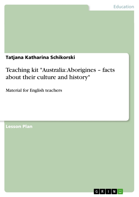 Teaching kit "Australia: Aborigines – facts about their culture and history" - Tatjana Katharina Schikorski