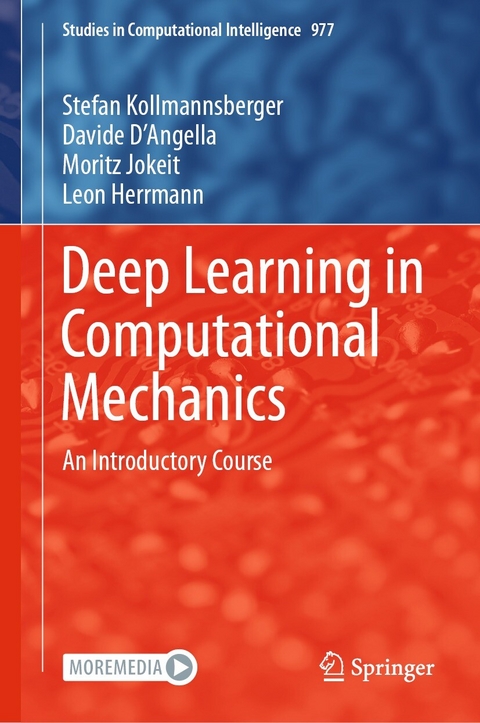 Deep Learning in Computational Mechanics -  Stefan Kollmannsberger,  Davide D'Angella,  Moritz Jokeit,  Leon Herrmann