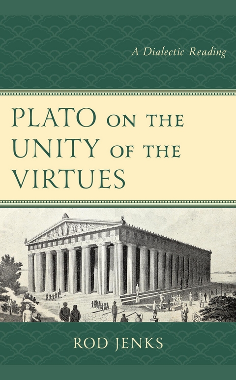 Plato on the Unity of the Virtues -  Rod Jenks