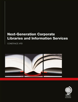 Next Generation Corporate Libraries and Information Services -  Constance Ard