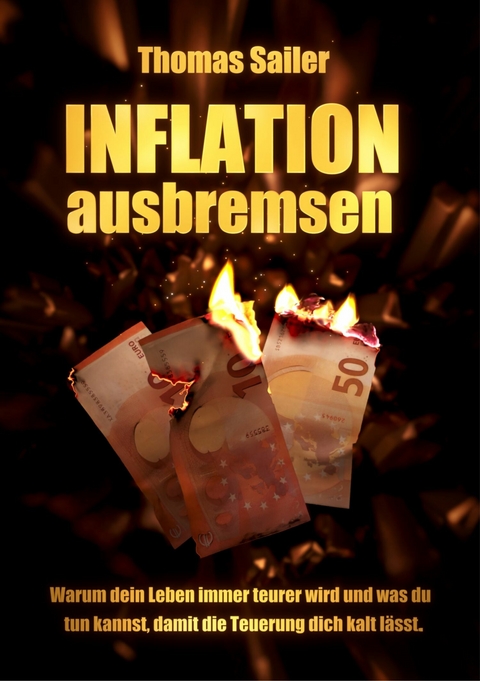 Inflation ausbremsen - Thomas Sailer