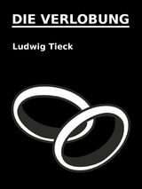 Die Verlobung - Ludwig Tieck