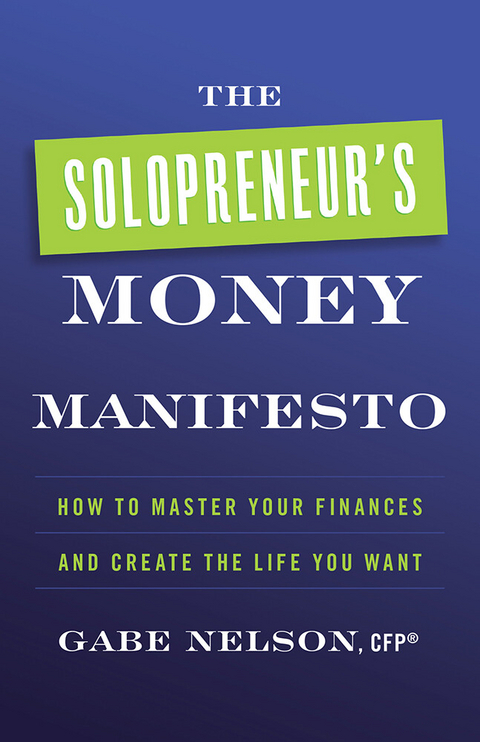 Solopreneur's Money Manifesto -  Gabe Nelson