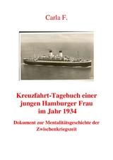 Kreuzfahrt-Tagebuch einer jungen Hamburger Frau im Jahr 1934 - Carla F.