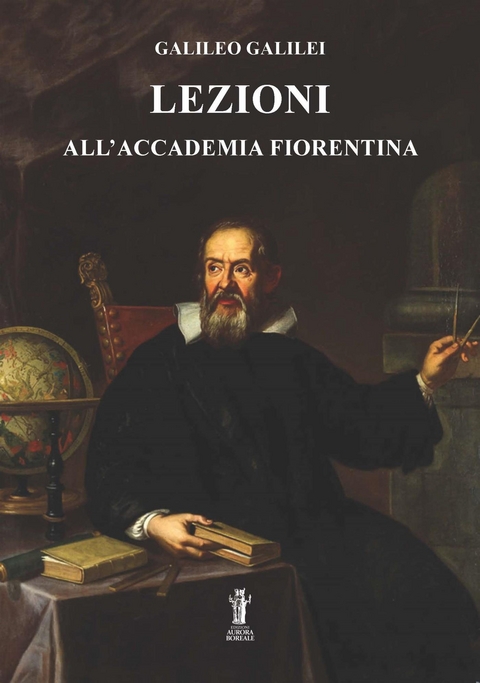 Lezioni all'Accademia Fiorentina - Galileo Galilei