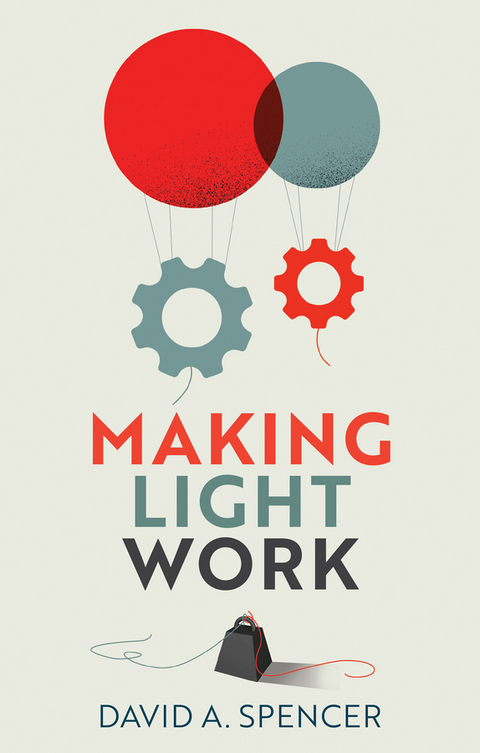 Making Light Work - David A. Spencer