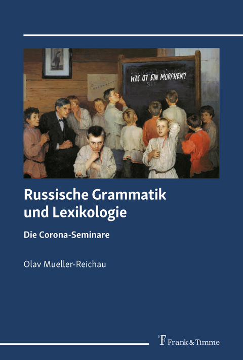 Russische Grammatik und Lexikologie -  Olav Mueller-Reichau