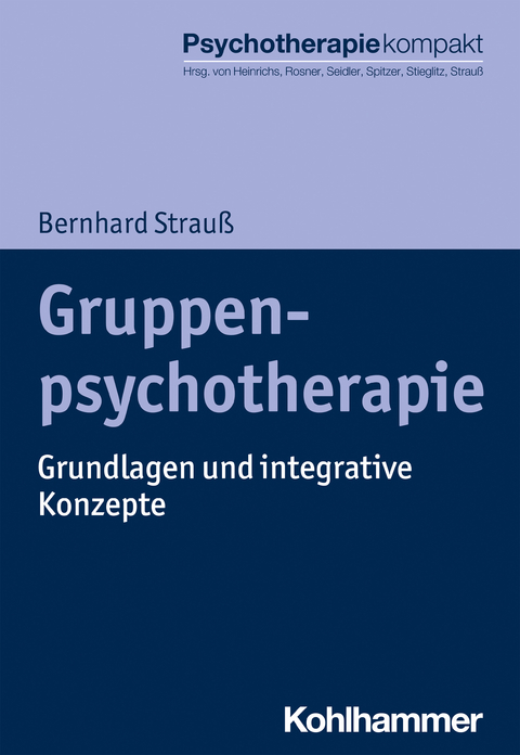 Gruppenpsychotherapie - Bernhard Strauß