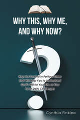 Why This, Why Me, and Why Now? - Cynthia Finklea