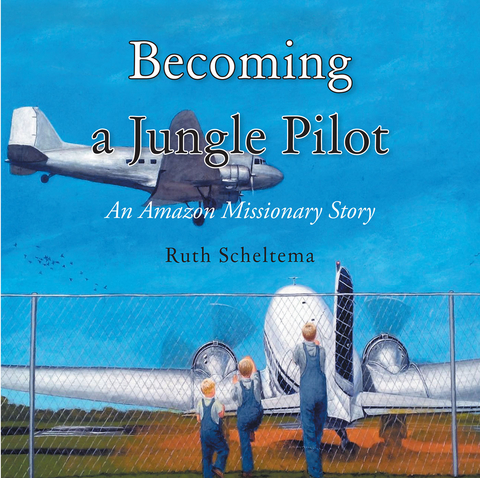 Becoming a Jungle Pilot -  Ruth Scheltema