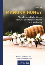 Manuka honey - The all-round talent from New Zealand for your health and wellbeing - Detlef Mix