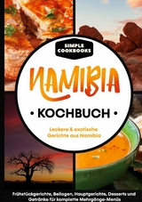 Namibia Kochbuch - Simple Cookbooks