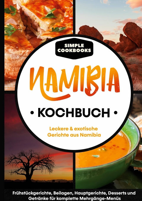 Namibia Kochbuch - Simple Cookbooks