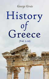 History of Greece (Vol. 1-12) - George Grote