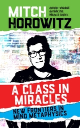 A Class in Miracles - Mitch Horowitz