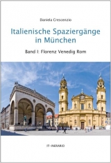 Italienische Spaziergänge in München - Daniela Crescenzio