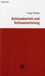 Schlussbericht und Schlussrechnung - Michael C. Frege, Ernst Riedel