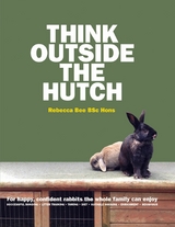 Think Outside the Hutch - Rebecca Bee
