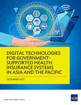 Digital Technologies for Government-Supported Health Insurance Systems in Asia and the Pacific -  Asian Development Bank