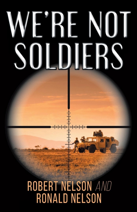 We're Not Soldiers -  Robert Nelson,  Ronald Nelson