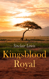 Kingsblood Royal - Sinclair Lewis