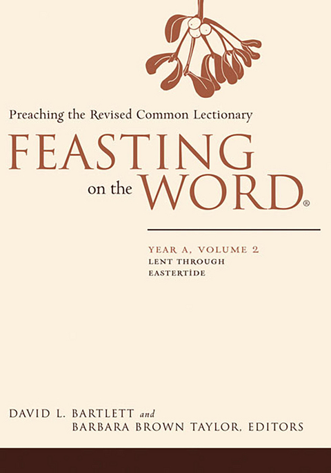 Feasting on the Word: Year A, Volume 2 - 