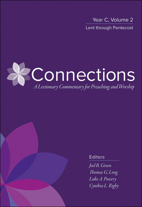 Connections: A Lectionary Commentary for Preaching and Worship