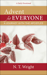 Advent for Everyone: A Journey with the Apostles - N.T. Wright