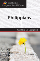 Six Themes in Philippians Everyone Should Know -  Cynthia M. Campbell