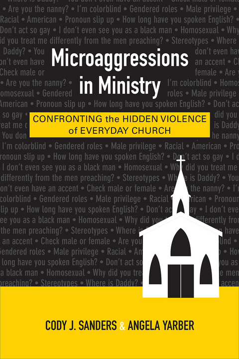 Microaggressions in Ministry - Cody J. Sanders, Angela Yarber