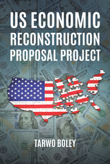 US Economic Reconstruction Proposal Project - Tarwo Boley