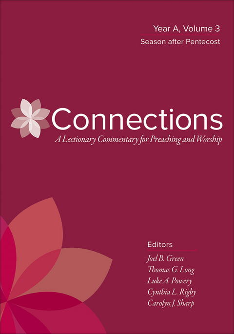 Connections: A Lectionary Commentary for Preaching and Worship - 
