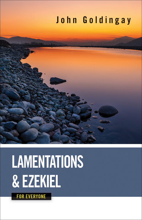 Lamentations and Ezekiel for Everyone - John Goldingay
