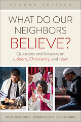 What Do Our Neighbors Believe? Second Edition - Micah Greenstein, Kendra G. Hotz, John Kaltner