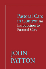 Pastoral Care in Context -  John Patton