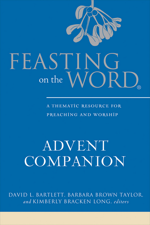 Feasting on the Word Advent Companion - 