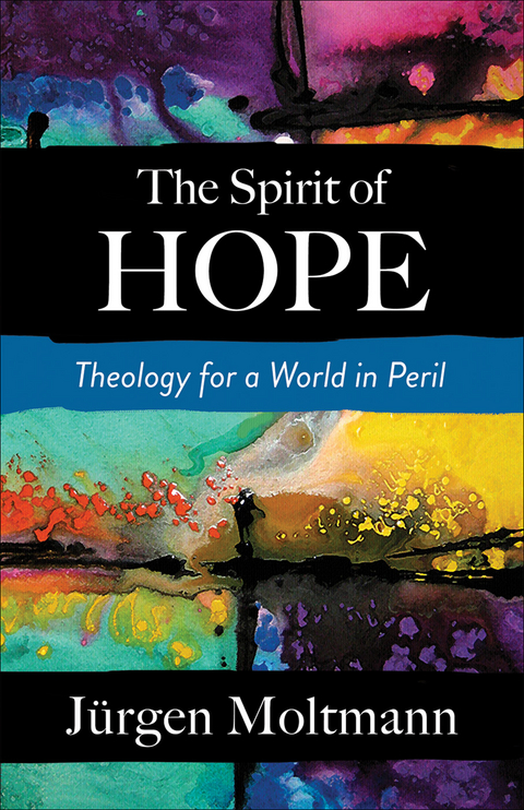 The Spirit of Hope - Jürgen Moltmann