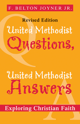 United Methodist Questions, United Methodist Answers, Revised Edition - Belton Joyner