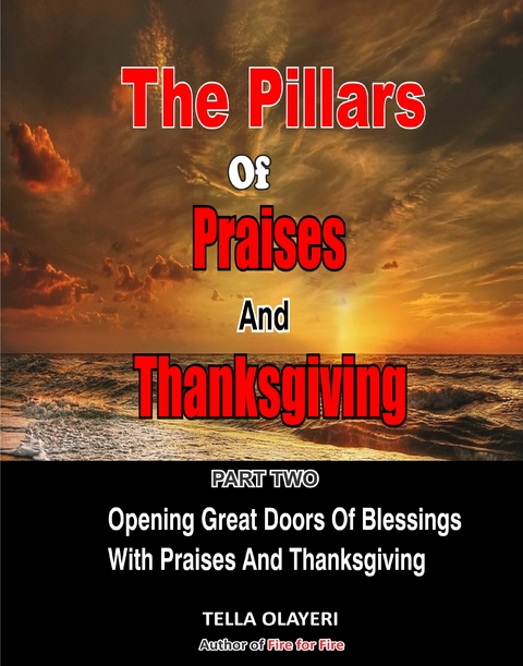 The Pillars Of Praises And Thanksgiving Part 2 - Tella Olayeri