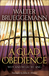Glad Obedience -  Walter Brueggemann