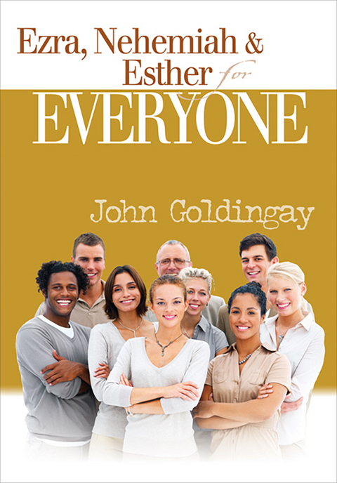 Ezra, Nehemiah, and Esther for Everyone - John Goldingay