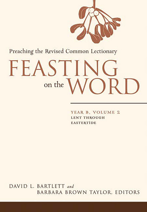 Feasting on the Word: Year B, Volume 2 - 