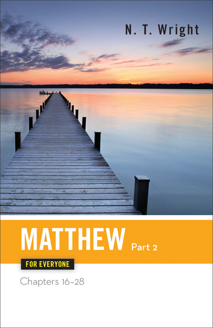 Matthew for Everyone, Part 2 -  N. T. Wright
