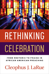 Rethinking Celebration - Cleophus J. LaRue