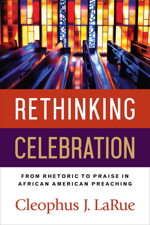Rethinking Celebration - Cleophus J. LaRue