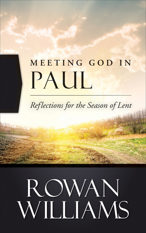 Meeting God in Paul - Rowan Williams