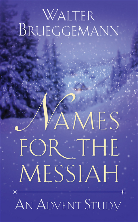 Names for the Messiah - Walter Brueggemann