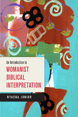 Introduction to Womanist Biblical Interpretation -  Nyasha Junior