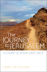 Journey to Jerusalem -  John Pritchard